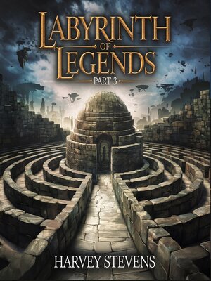 cover image of Labyrinth of Legends--Part 3